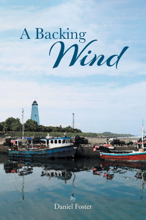 Kniha A Backing Wind Daniel Foster