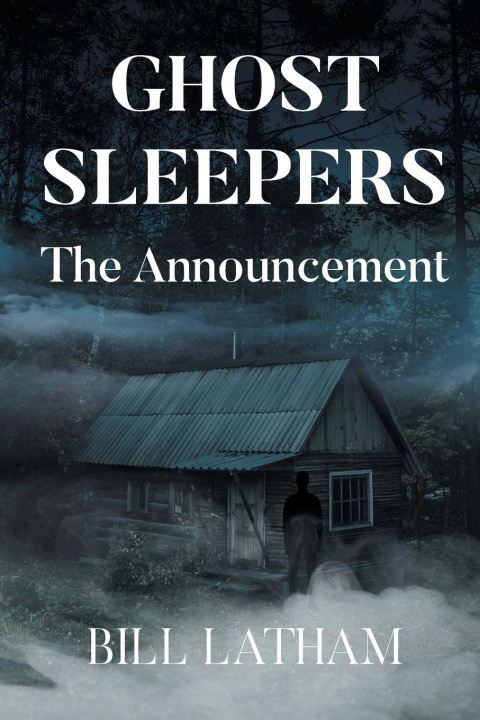 Carte GHOST SLEEPERS   The Announcement Bill Latham