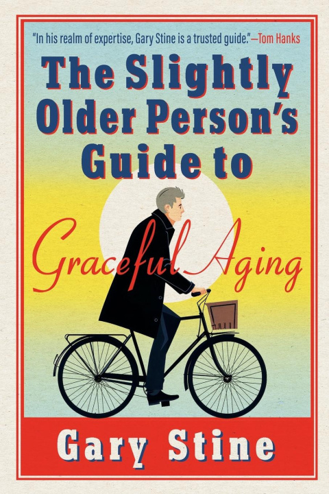 Knjiga The Slightly Older Person's Guide to Graceful Aging 