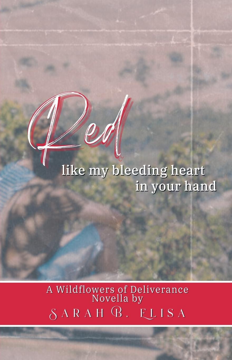 Kniha Red, Like My Bleeding Heart in Your Hand 