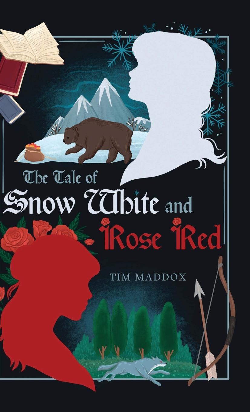 Kniha The Tale of Snow White and Rose Red Tim Maddox