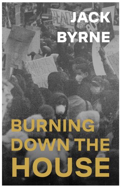 Kniha Burning Down the House Jack Byrne