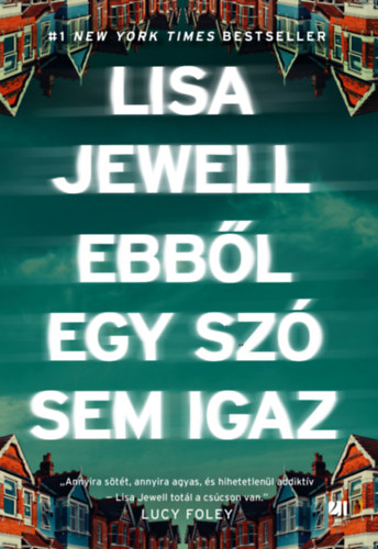 Knjiga Ebből egy szó sem igaz Lisa Jewell