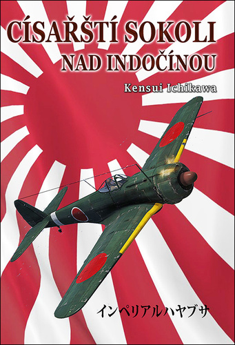 Book Císařští sokoli nad Indočínou Kensui Ichikawa
