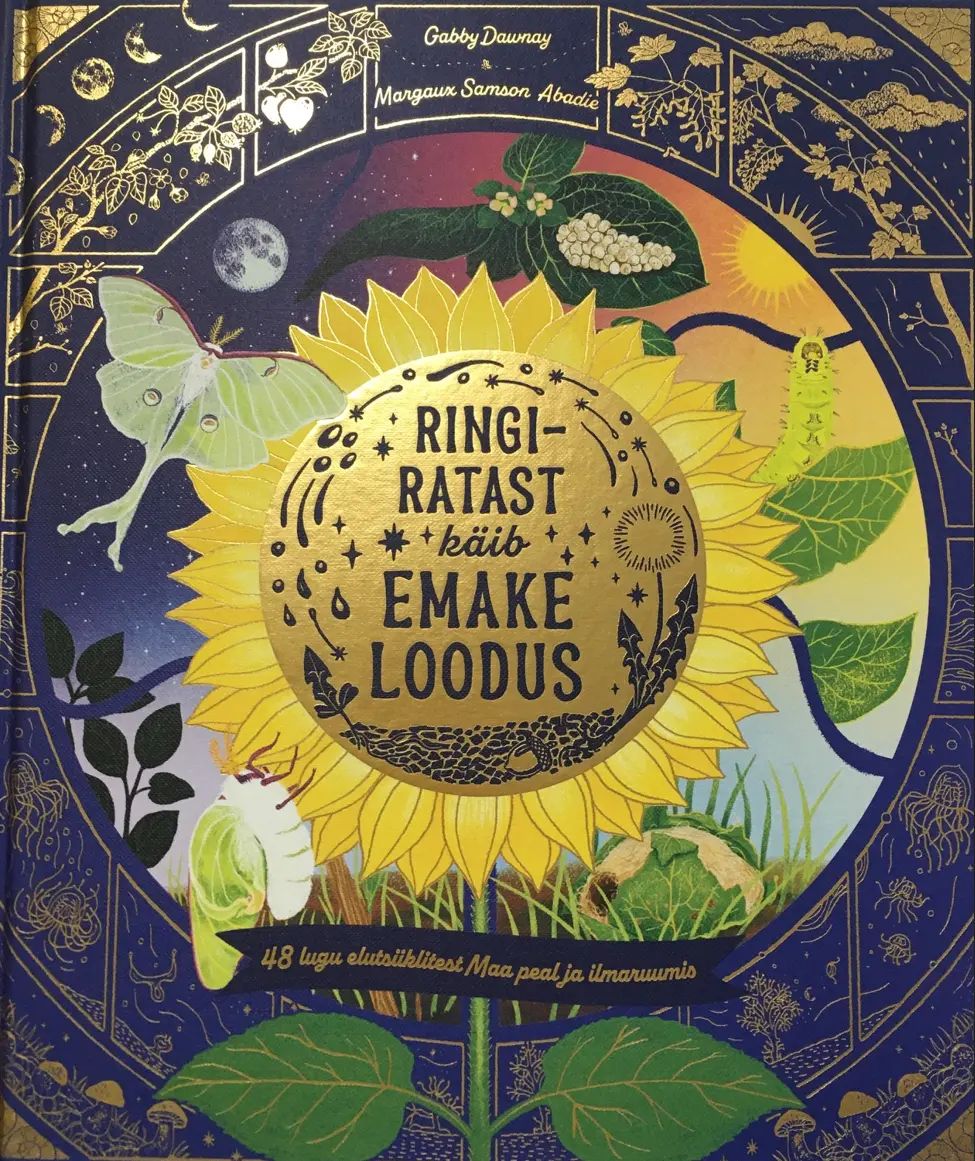 Libro Ringiratast käib emake loodus. 48 lugu elutsüklitest maa peal ja ilmaruumis Gabby Dawnay