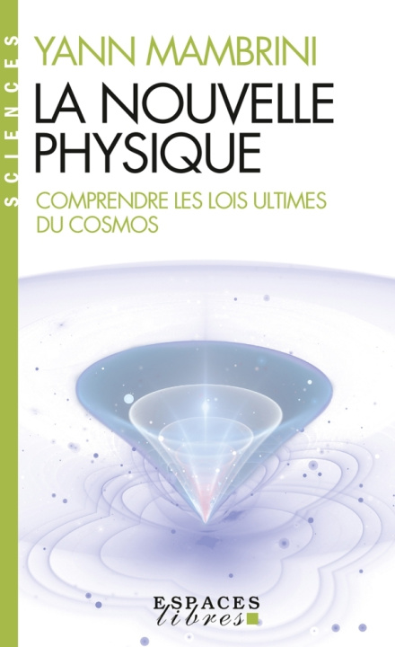 Kniha La Nouvelle Physique (Espaces Libres - Sciences) Yann Mambrini