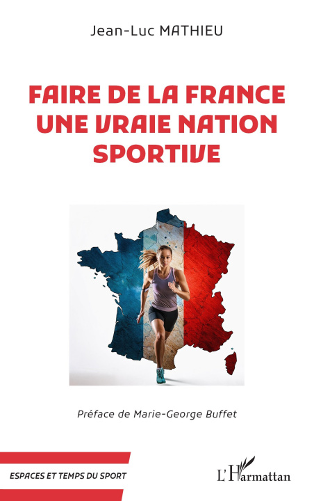 Kniha Faire de la France une vraie nation sportive Mathieu