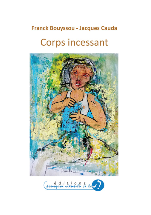 Βιβλίο CORPS INCESSANT BOUYSSOU