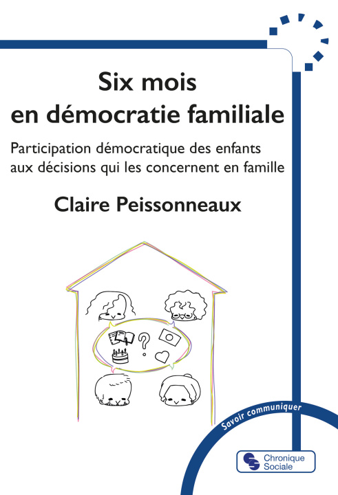 Libro Six mois en démocratie familiale Peissonneaux