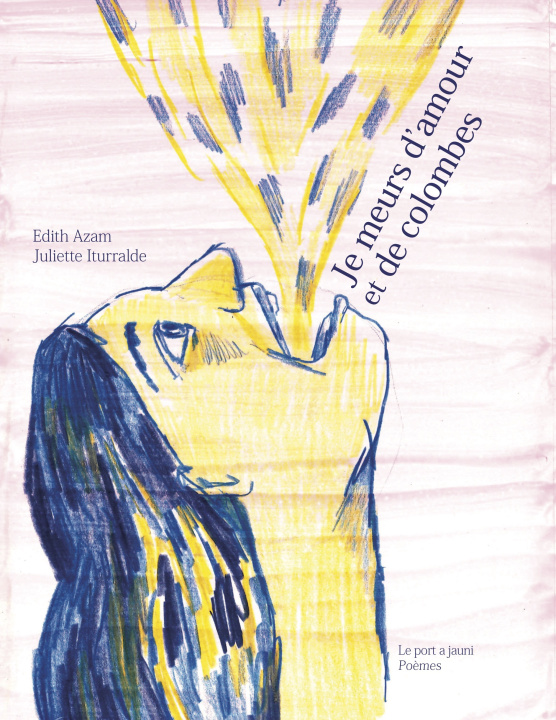 Libro JE MEURS D'AMOUR ET DE COLOMBES EDITH AZAM
