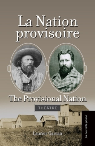 Buch Nation provisoire (La)/ Provisional Nation (The) Laurier Gareau