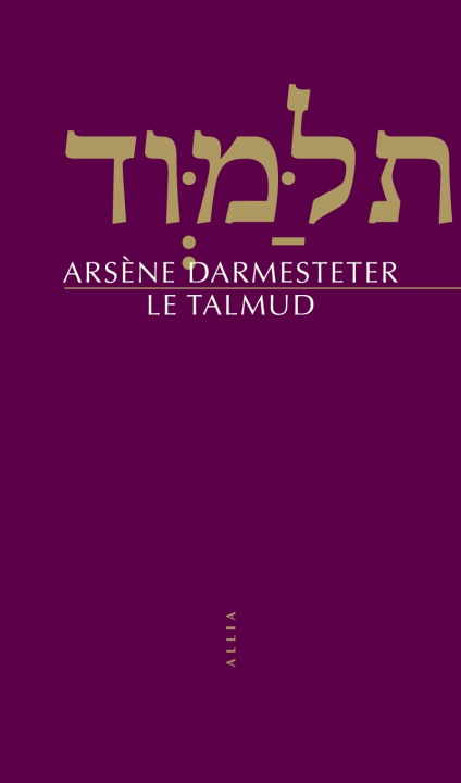 Kniha Le Talmud Arsène DARMESTETER