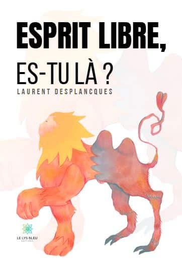 Kniha Esprit libre, es-tu là ? Desplancques