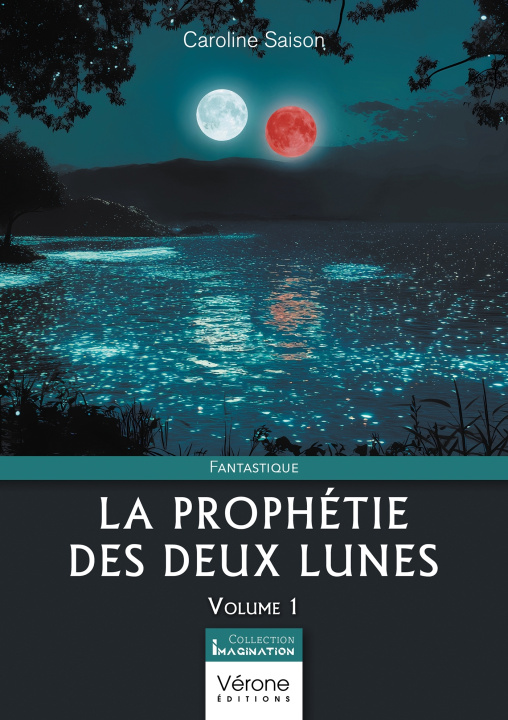 Kniha La prophétie des deux lunes - Volume 1 Caroline SAISON