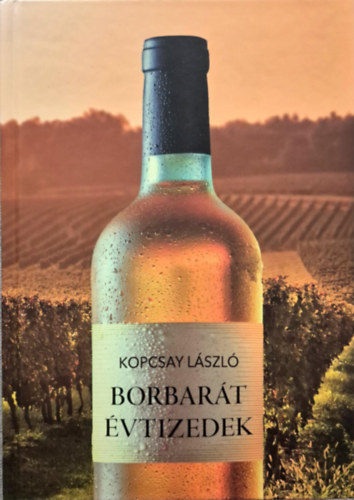 Kniha Borbarát évtizedek Dr. Kopcsay László