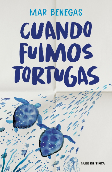 Knjiga Cuando fuimos tortugas MAR BENEGAS