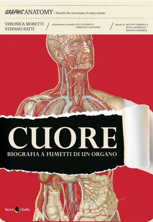 Libro Cuore. Biografia a fumetti di un organo Veronica Moretti
