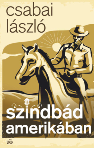 Boek Szindbád Amerikában Csabai László