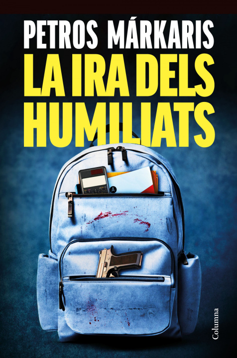 Kniha La Ira Dels Humiliats PETROS MARKARIS