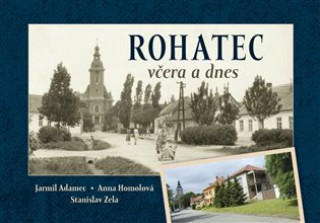 Kniha Rohatec včera a dnes Jarmil Adamec