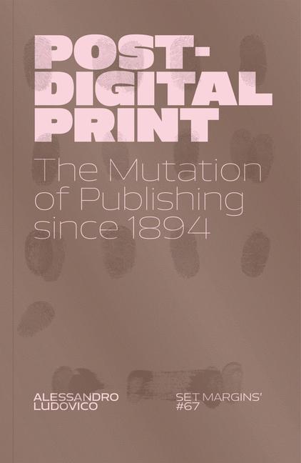 Knjiga Post-Digital Print Alessandro Ludovico
