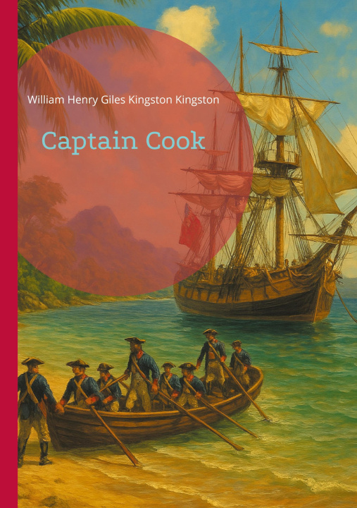 Kniha CAPTAIN COOK KINGSTON WILLIAM HENRY GILES KINGSTON