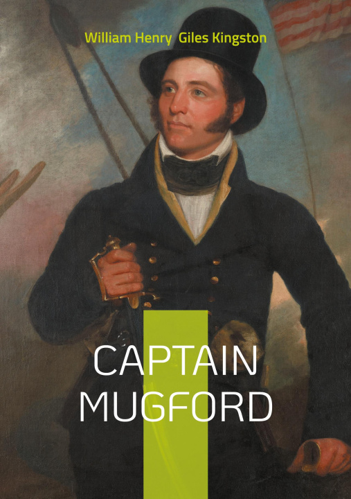 Kniha CAPTAIN MUGFORD GILES KINGSTON WILLIAM HENRY