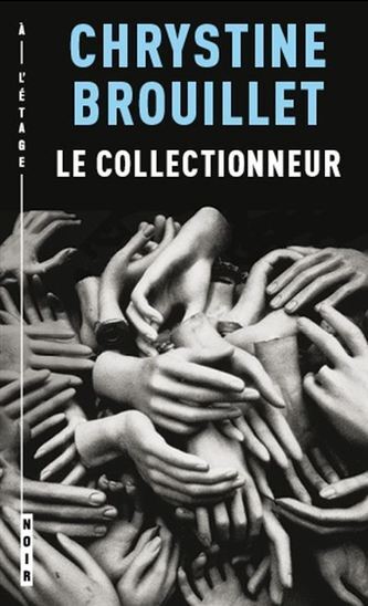 Knjiga LE COLLECTIONNEUR BROUILLET CHRYSTINE