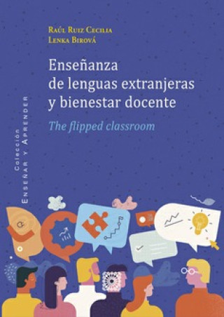 Libro ENSEÑANZA DE LENGUAS EXTRANJERAS Y BIENESTAR DOCENTE. THE FLIPPED CLASSROOM RAUL RUIZ CECILIA