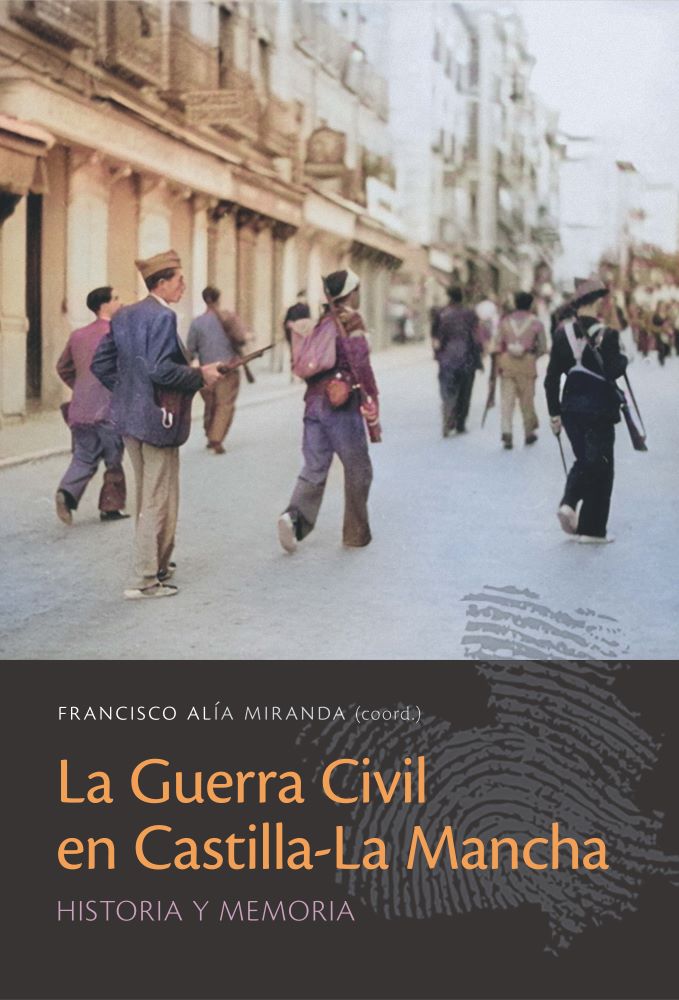 Libro LA GUERRA CIVIL EN CASTILLA-LA MANCHA FRANCISCO ALIA MIRANDA