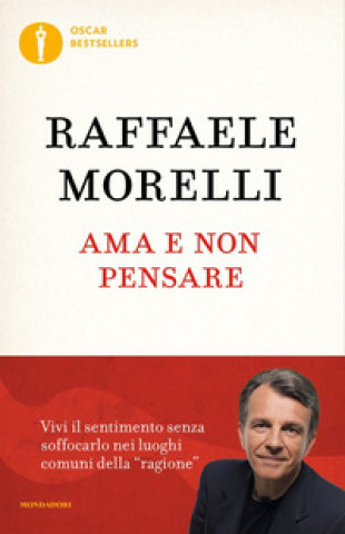 Kniha Ama e non pensare Raffaele Morelli
