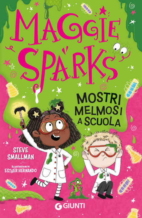 Libro Mostri melmosi a scuola. Maggie Sparks Steve Smallman