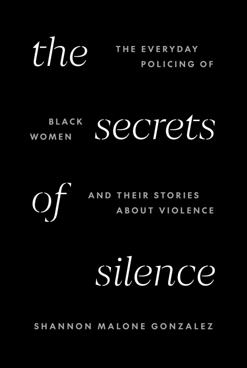 Kniha The Secrets of Silence Shannon Malone Gonzalez