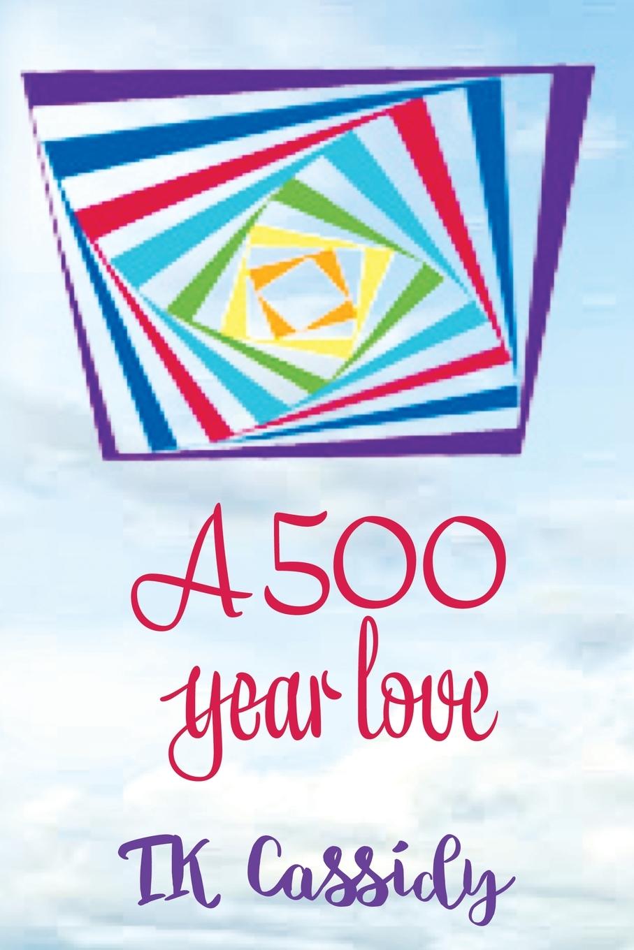 Knjiga A 500 Year Love 