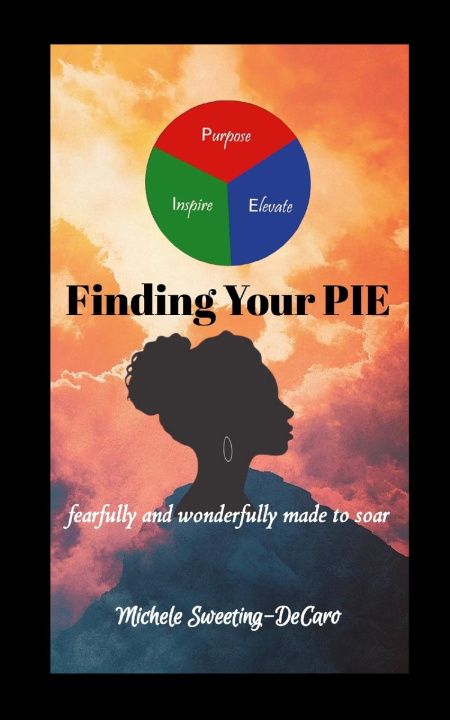 Kniha Finding Your PIE Michele Sweeting-DeCaro