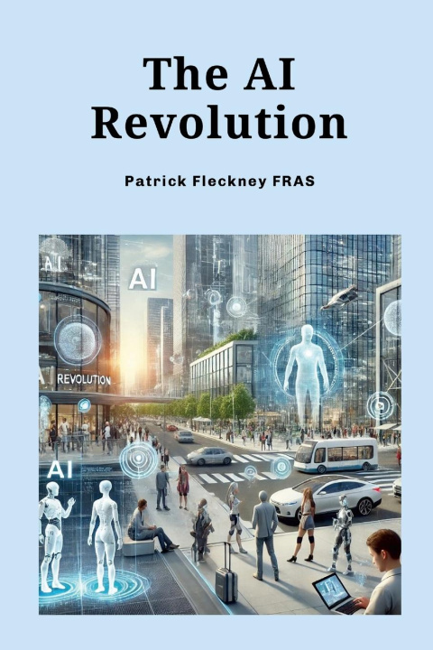 Βιβλίο The AI Revolution Patrick Fleckney