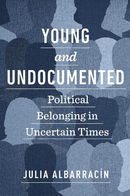 Kniha Young and Undocumented Julia Albarracin