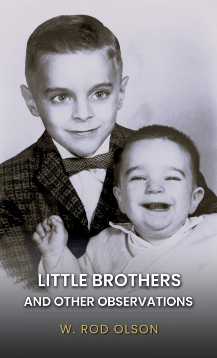 Libro Little Brothers and Other Observations W. Rod Olson