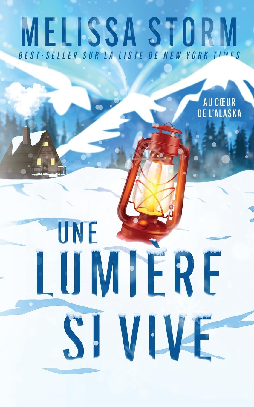 Knjiga Une Lumi?re si Vive Melissa Storm