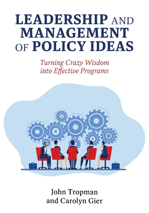 Kniha Leadership and Management of Policy Ideas Carolyn Gier