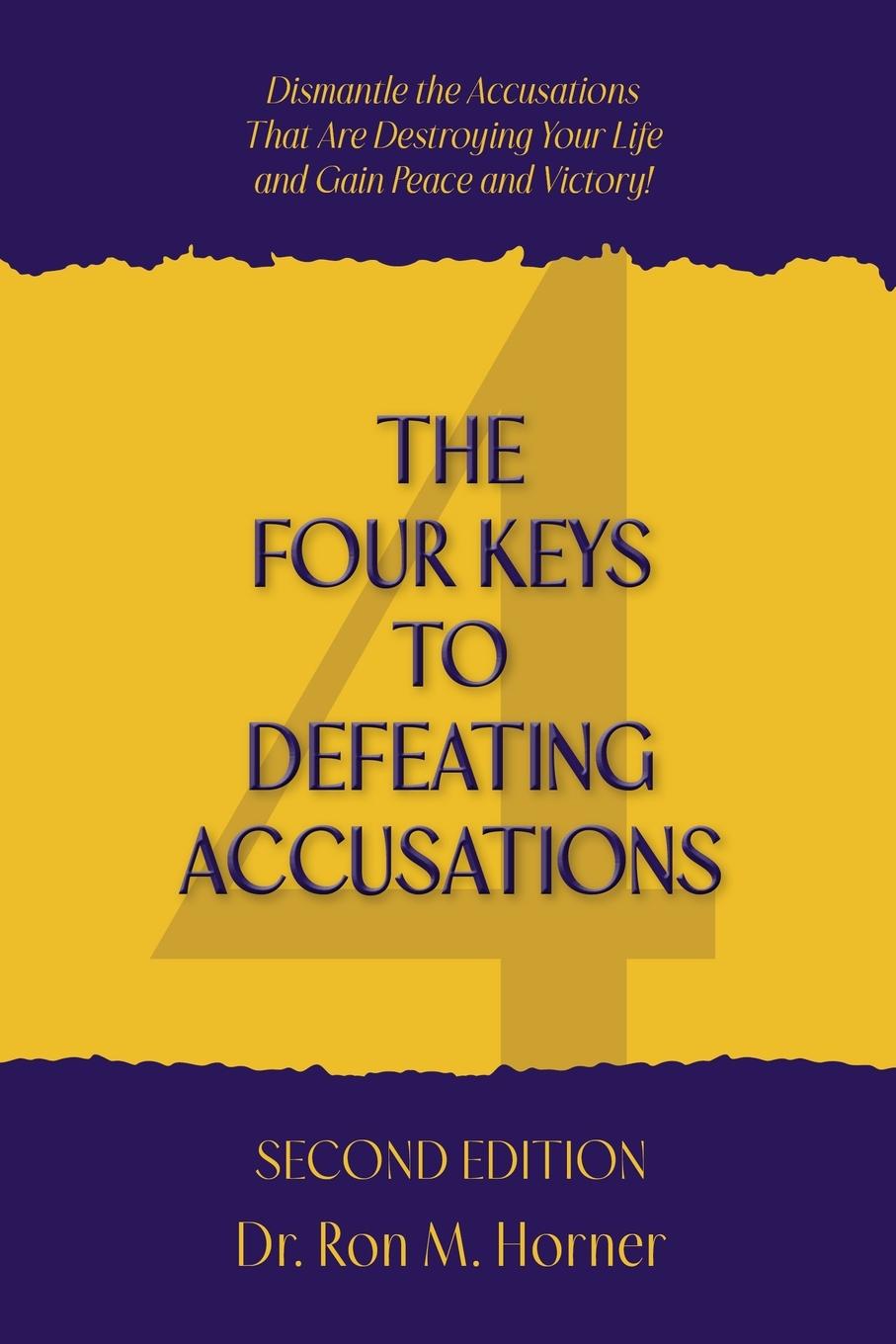 Knjiga The Four Keys to Defeating Accusations - Second Edition Dr. Ron M. Horner