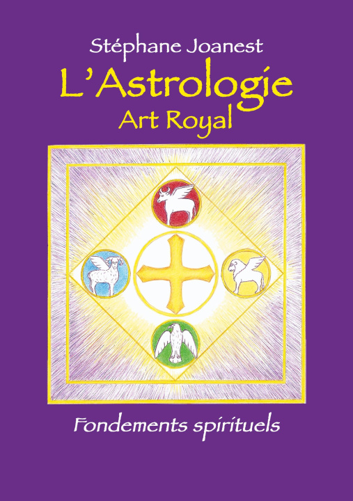 Kniha Astrologie, Art Royal - Fondements spirituels Joanest