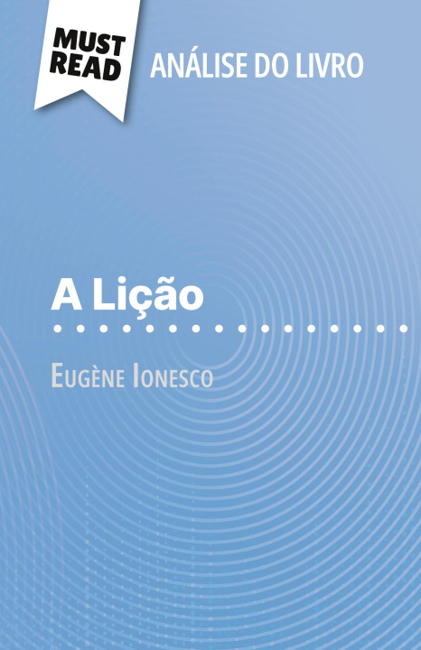 Kniha A Liç?o de Eug?ne Ionesco (Análise do livro) Alva Silva