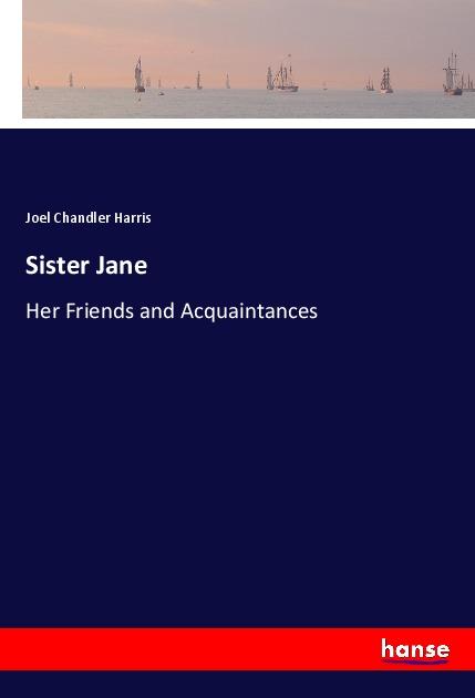 Knjiga Sister Jane Joel Chandler Harris
