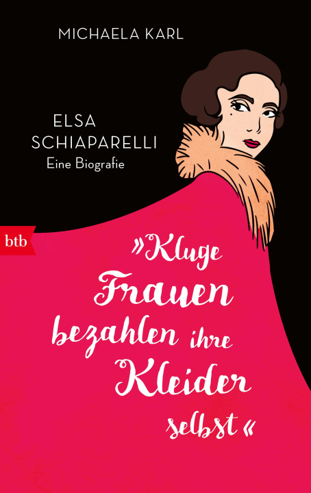Kniha 'Kluge Frauen bezahlen ihre Kleider selbst' Michaela Karl