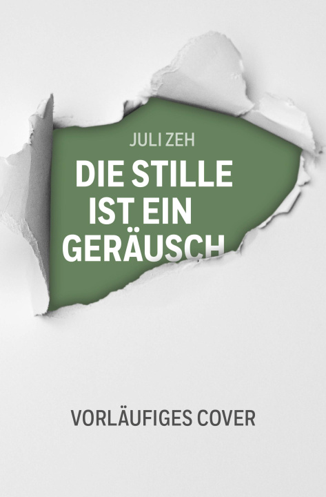 Kniha Die Stille ist ein Geräusch Juli Zeh