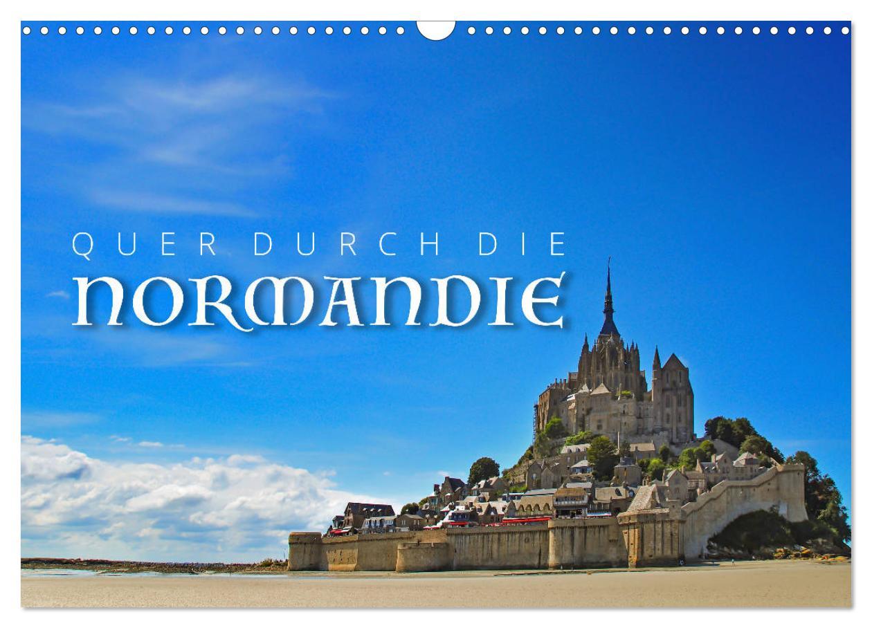 Calendario/Agenda Quer durch die Normandie (Wandkalender 2026 DIN A3 quer), CALVENDO Monatskalender Calvendo