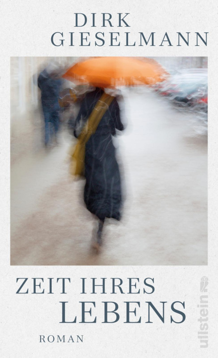Kniha Zeit ihres Lebens Dirk Gieselmann