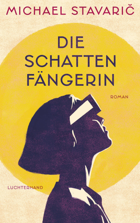Book Die Schattenfängerin Michael Stavaric