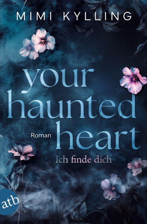 Kniha Your Haunted Heart - Ich finde dich Mimi Kylling